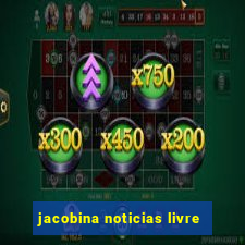 jacobina noticias livre